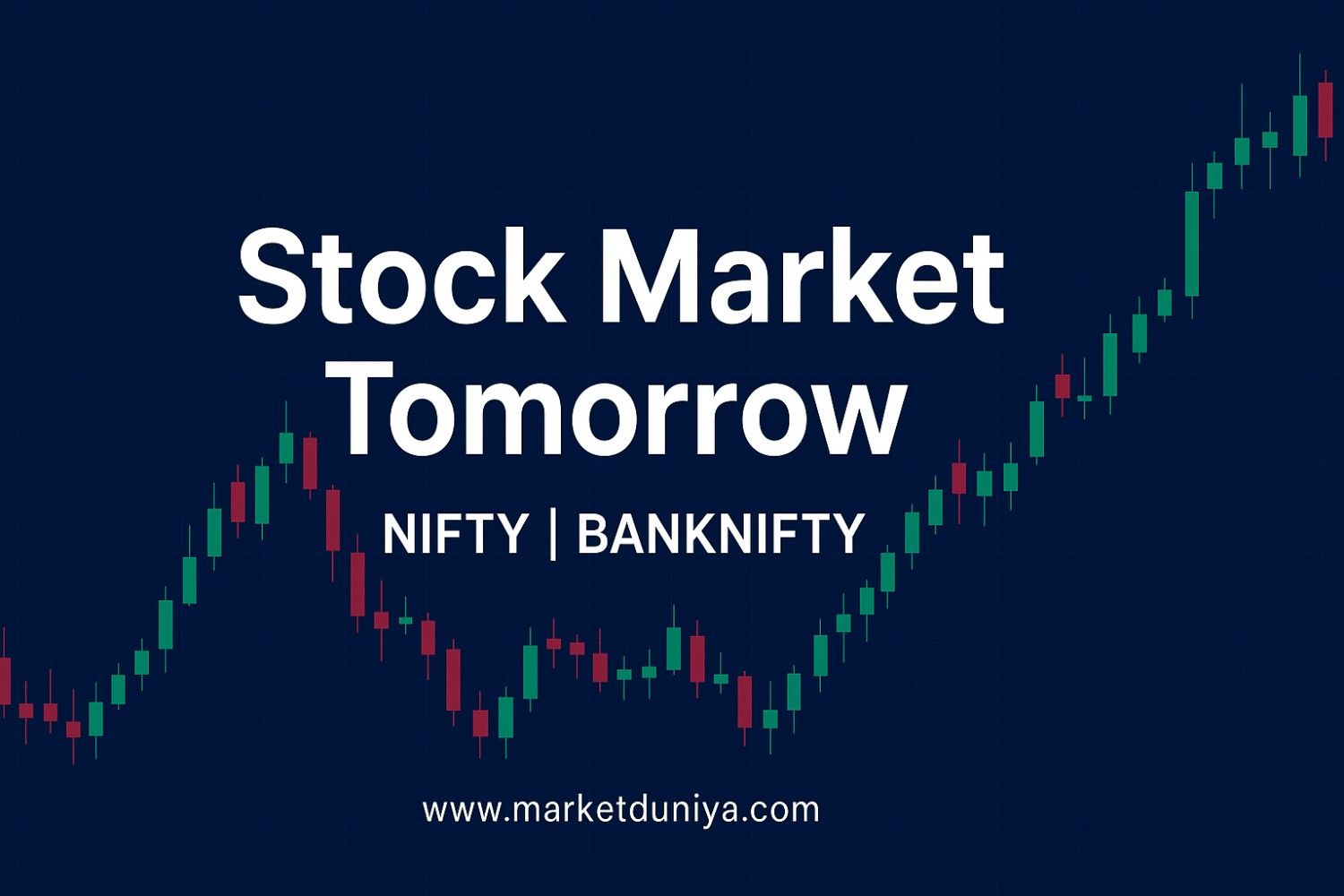 कल का शेयर बाजार अपडेट – Stock Market Tomorrow Nifty, Bank Nifty